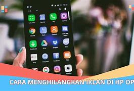 Cara Menghilangkan Iklan Di Hp Oppo A9 2020 Yang Tiba-Tiba Muncul